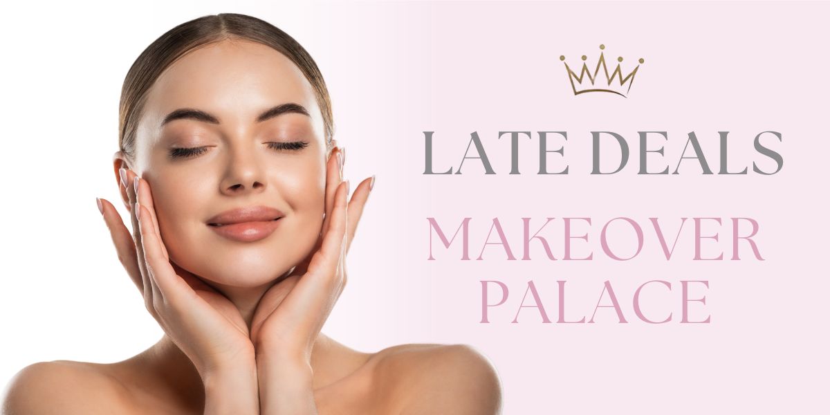 Late Deals at Makeover Palace Late Deals at Makeover Palace